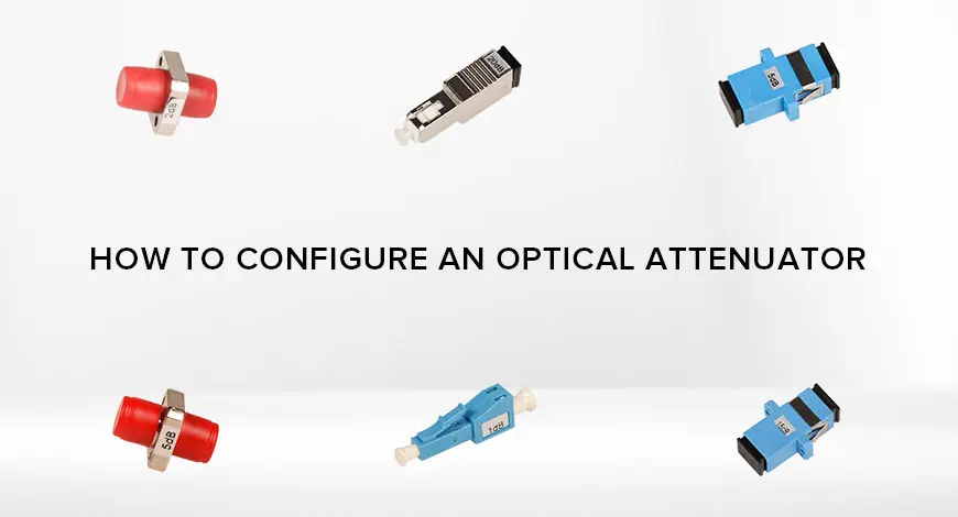 how-to-configure-an-optical-attenuator
